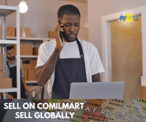 Sell on Comilmart, global eCommerce, online store Africa, Comilmart sellers, international selling